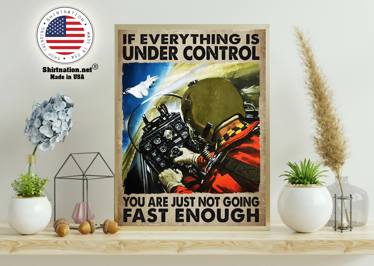 If everything is under control you are just not going fast enough poster 15