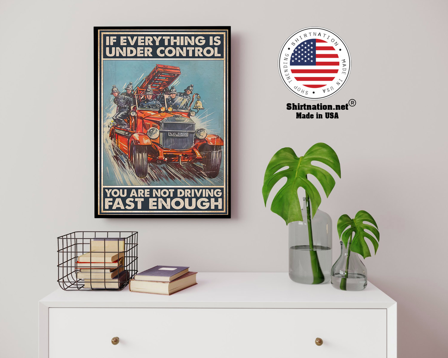 If everything is under control you are not driving fast enough poster 14