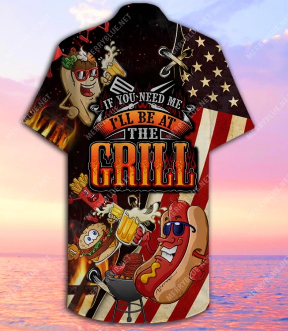 If you need me I'll be at Grill hawaiian