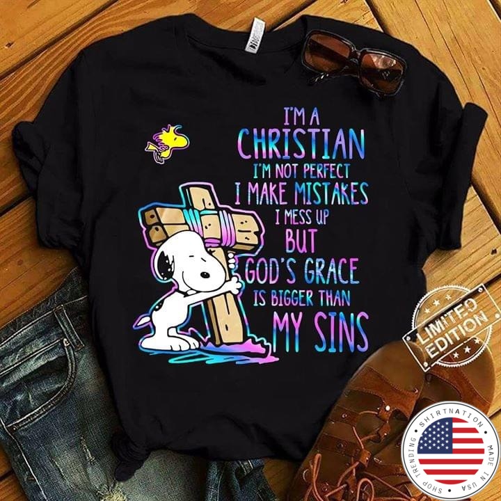 I'm a christian I'm not perfect I make mistakes shirt