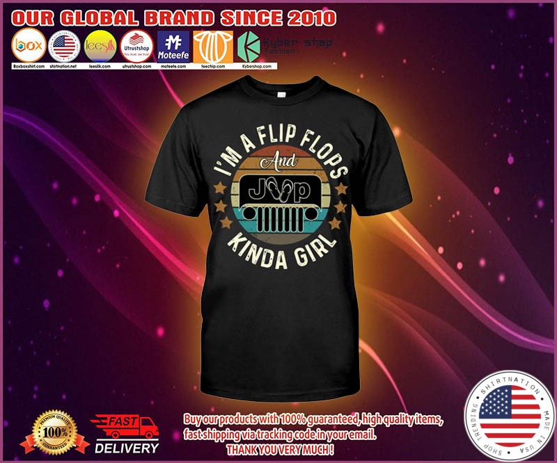 Im a flip flops and jeep kinda girl shirt 4