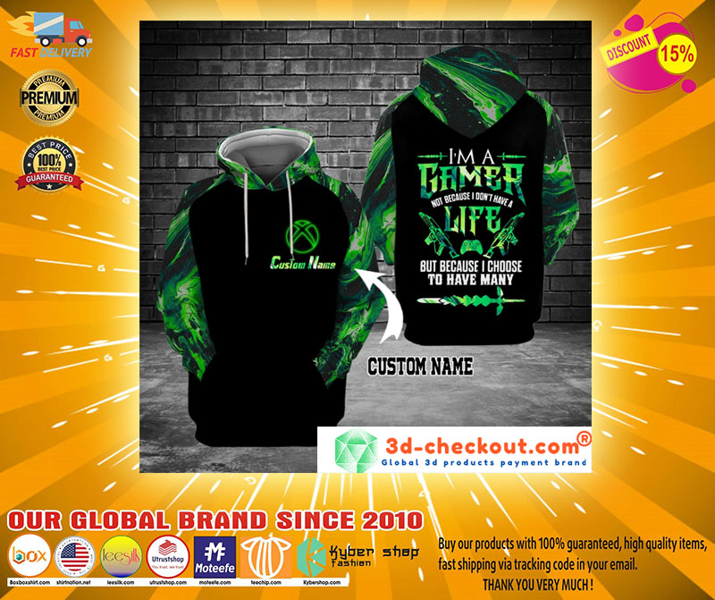 Im a gamer not because I dont have life custom name 3D hoodie2