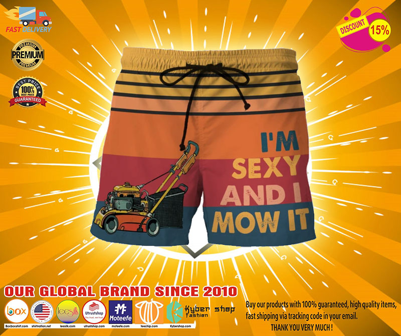 Im sexy and I mow it short pants2