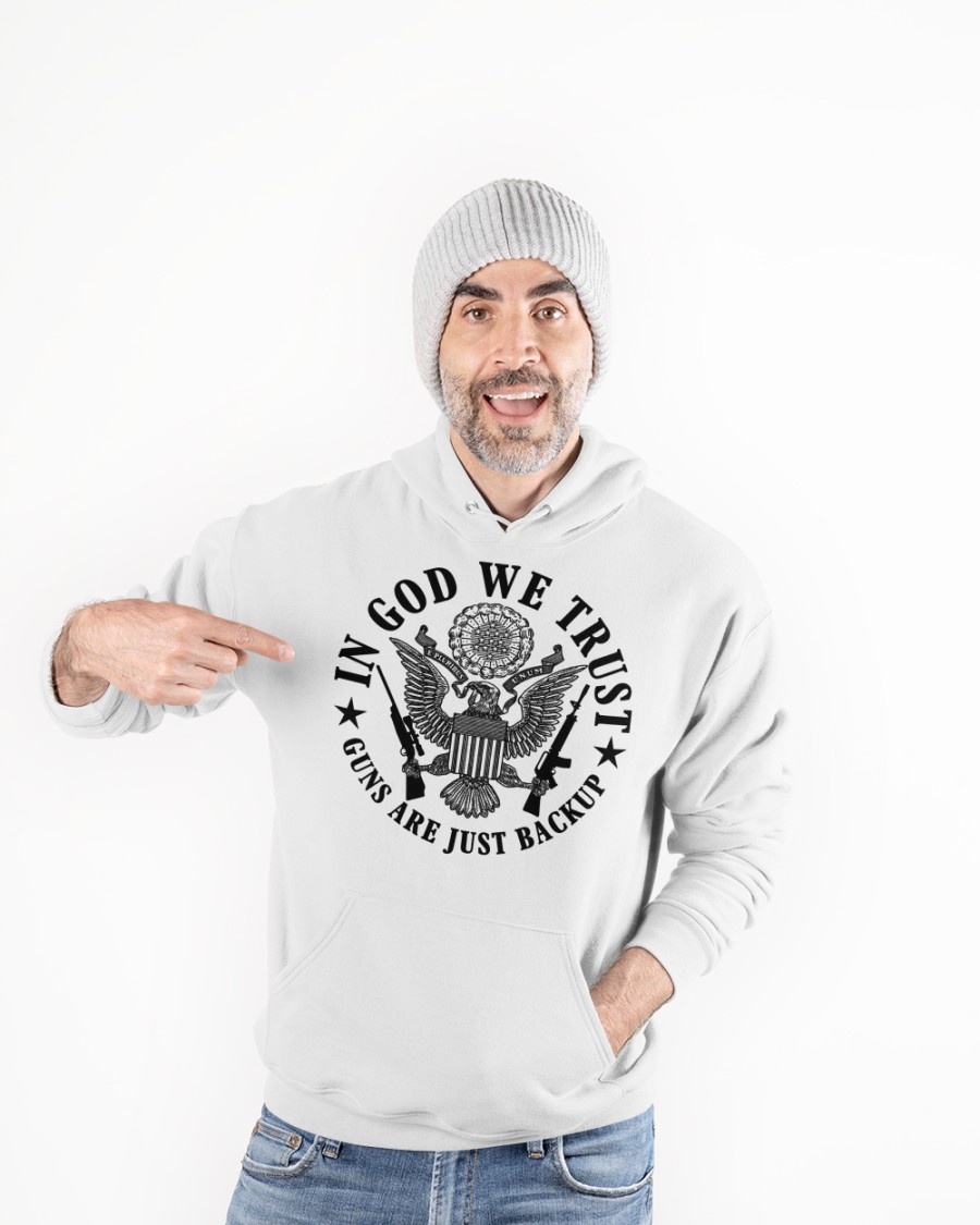 In God We Trust Guns Are Just Backup Shirt 7