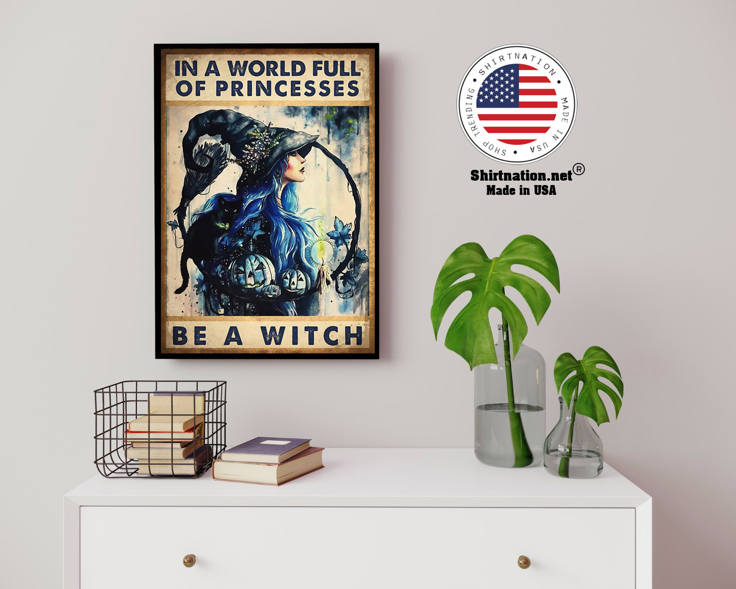 In a world full of princesses be a witch poster 14