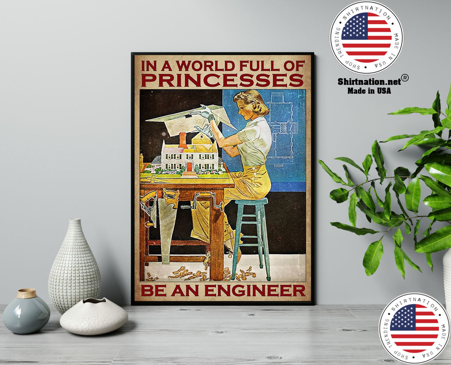 In a world full of princesses be an engineer poster 13