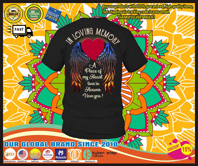 In loving memory a piece of my heart lives in heaven custom name and date shirt