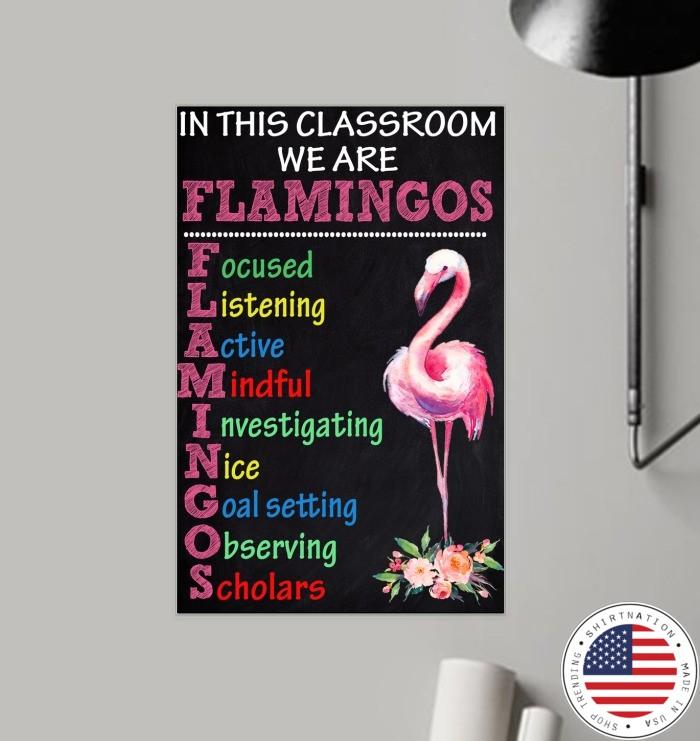 In this classroom we are flamingos poster