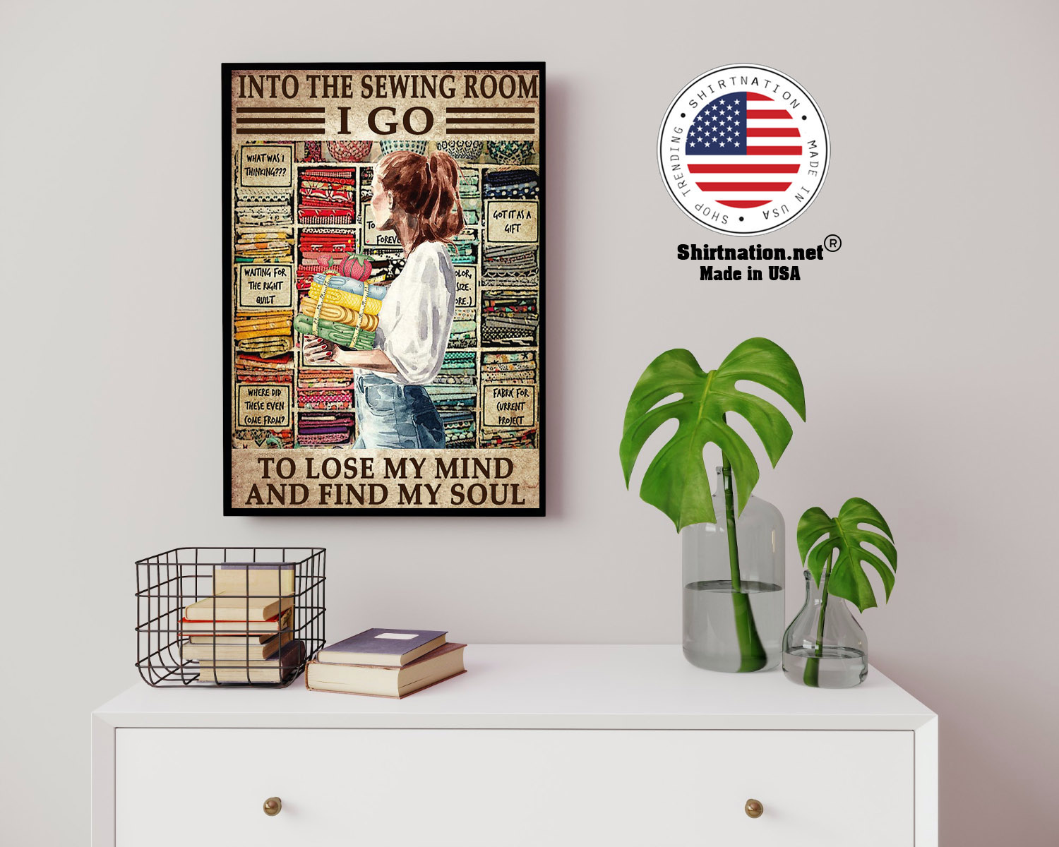 Into the sewing room I go to lose my mind and find my soul poster 14