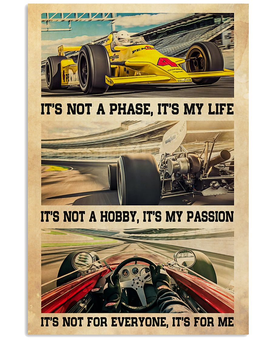 Indianapolis car it's not a phase it's my life it's not a hobby it's my passion poster