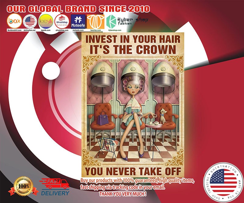 Invest in your hair it's the crown you never take off poster
