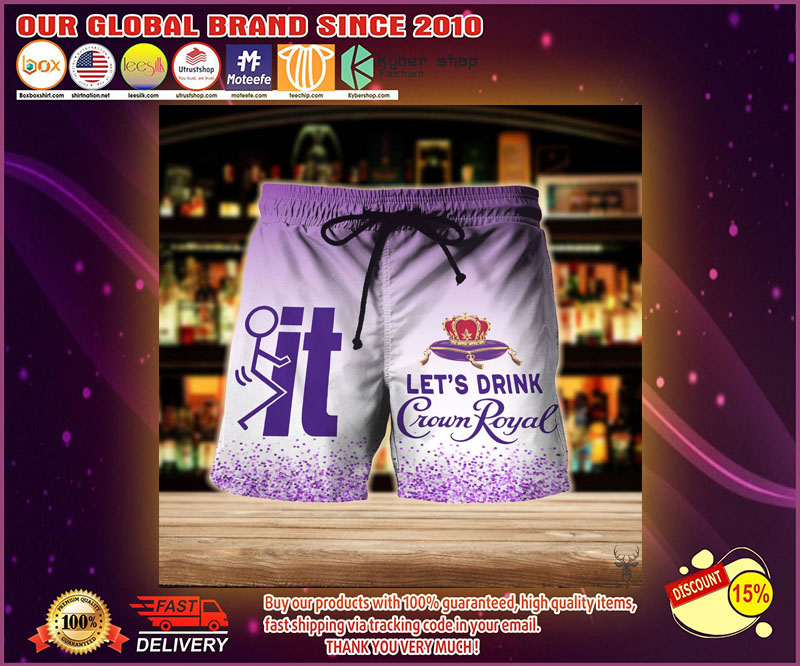 It let's drink crown royal beach short