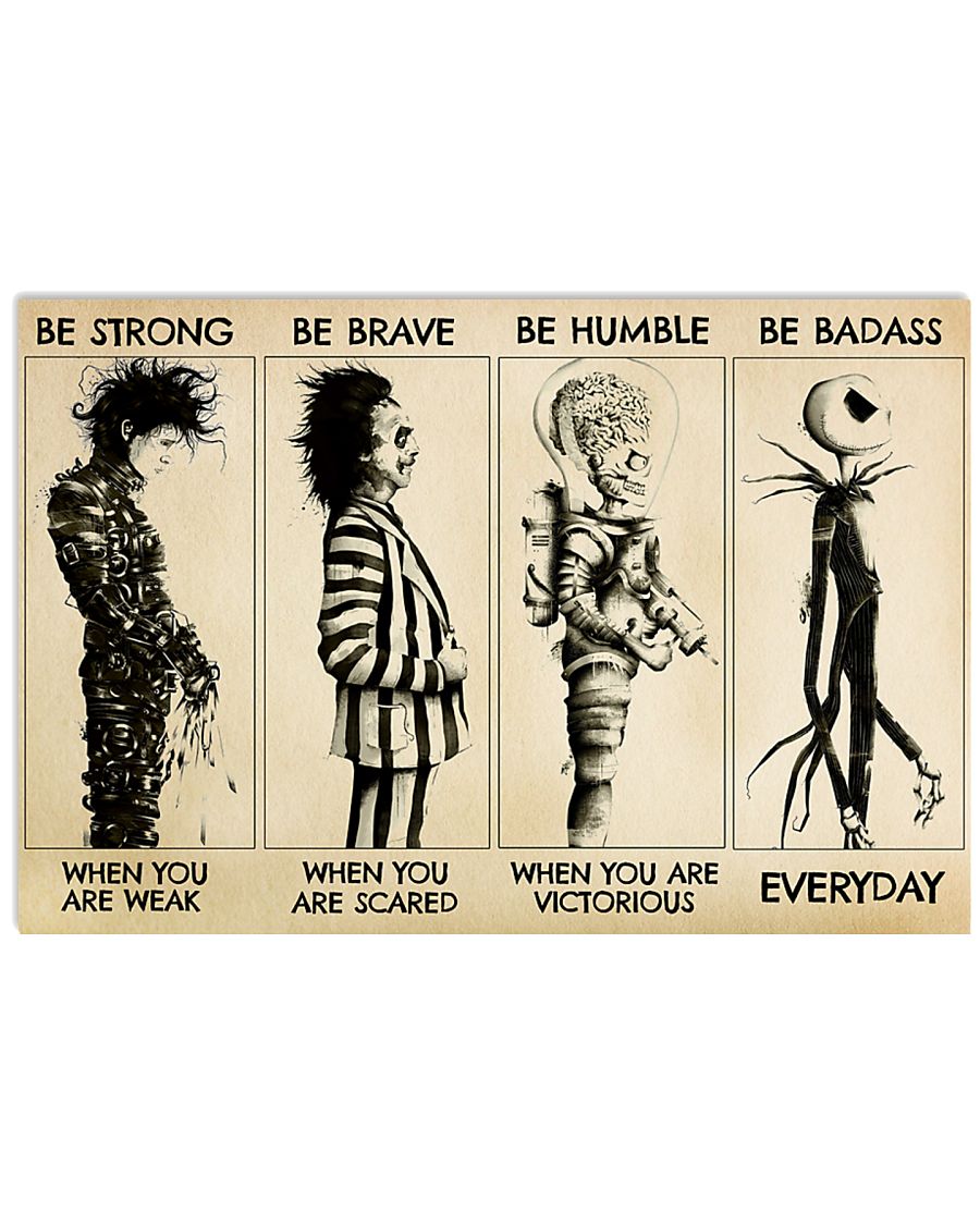 Jack Skellington Mars attacks Edward Scissorhands Beetlejuice be strong be brave be humble poster