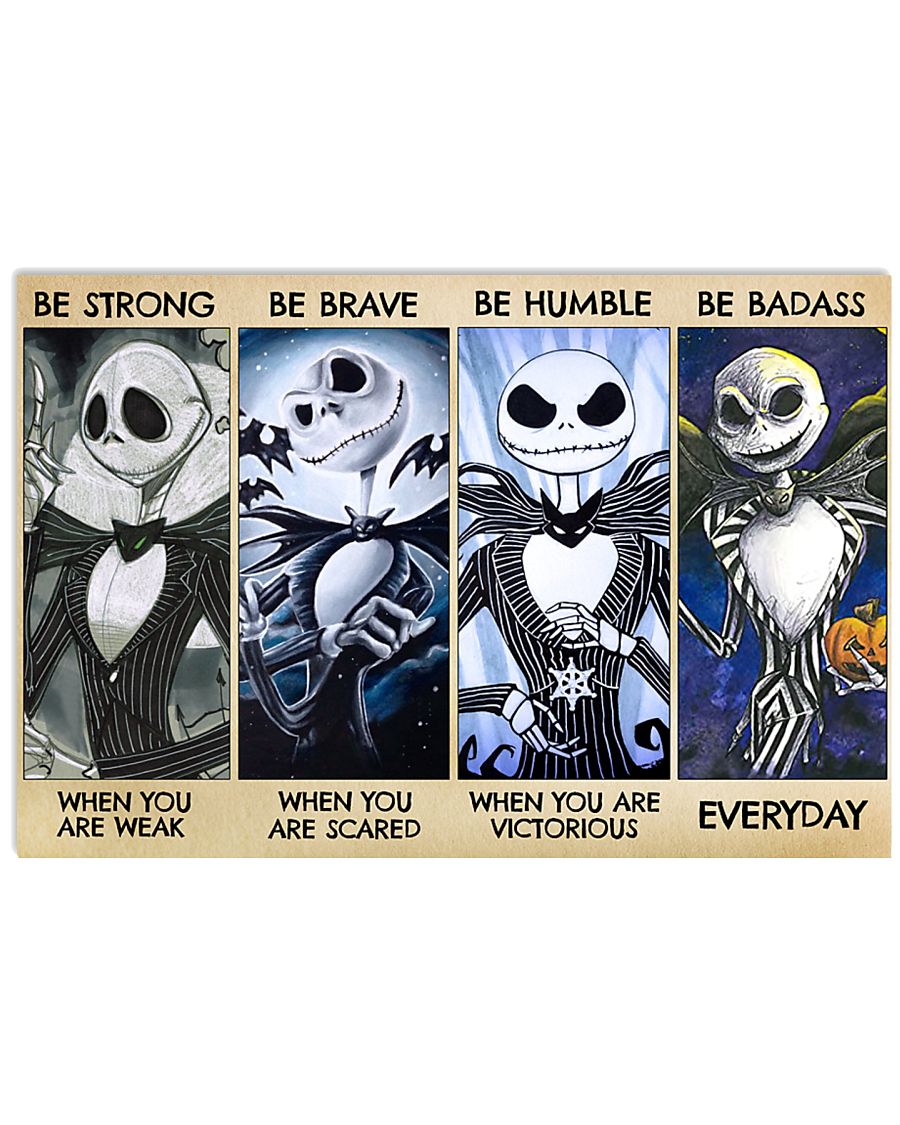 Jack Skellington be strong be brave be humble be badass poster