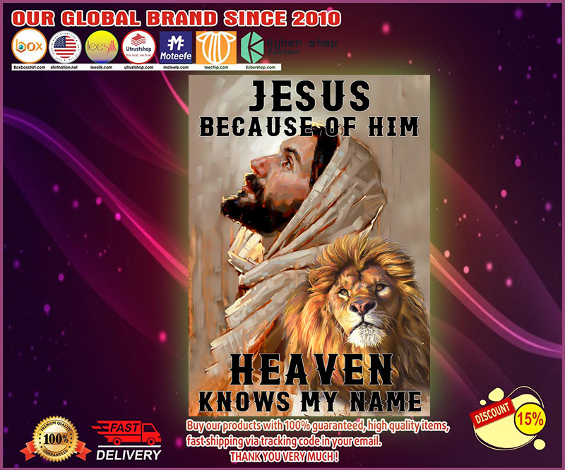 Jesus because of him heaven knows my name poster