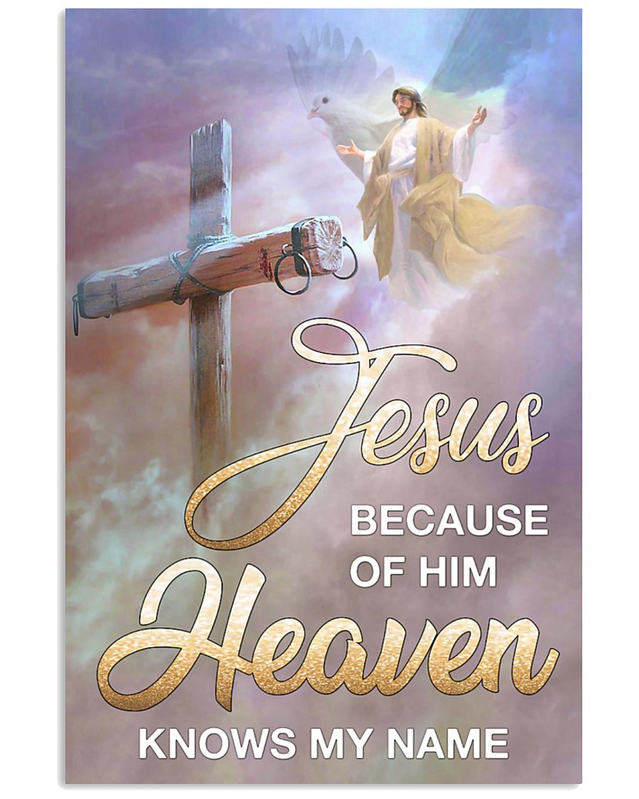 Jesus because of him heaven knows my name poster
