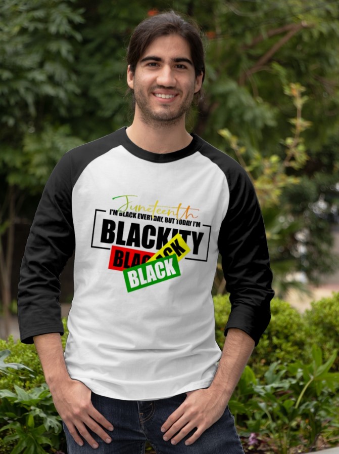 Juneteenth I'm black everyday but today I'm blackity black shirt