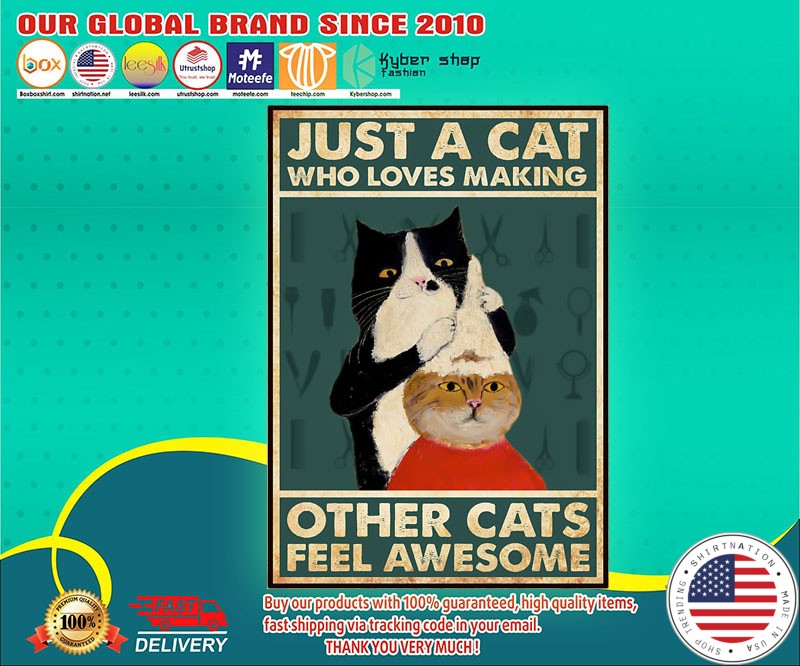 Just a cat who loves making other cats feel awesome poster