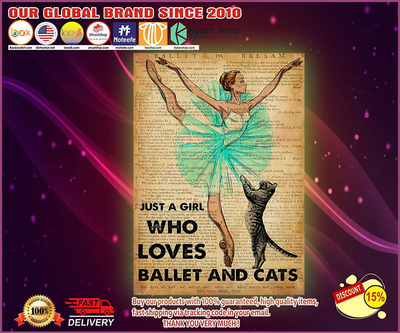 Just a girl who loves ballet and cats poster