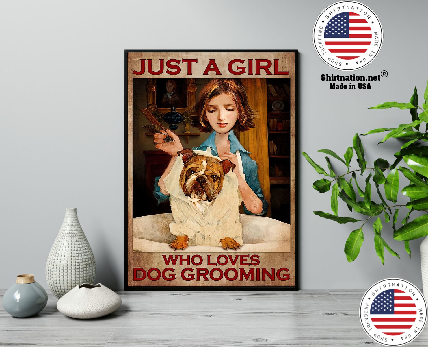 Just a girl who loves dog grooming poster 13