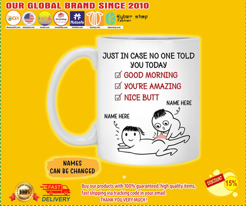 Just in case no one told you today mug