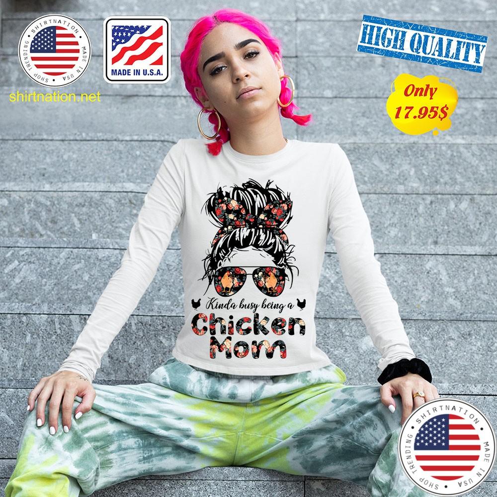 Kinda busy being a chicken mom shirt 13