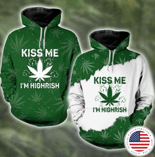 Kiss me I'm highrish couple 3d hoodie