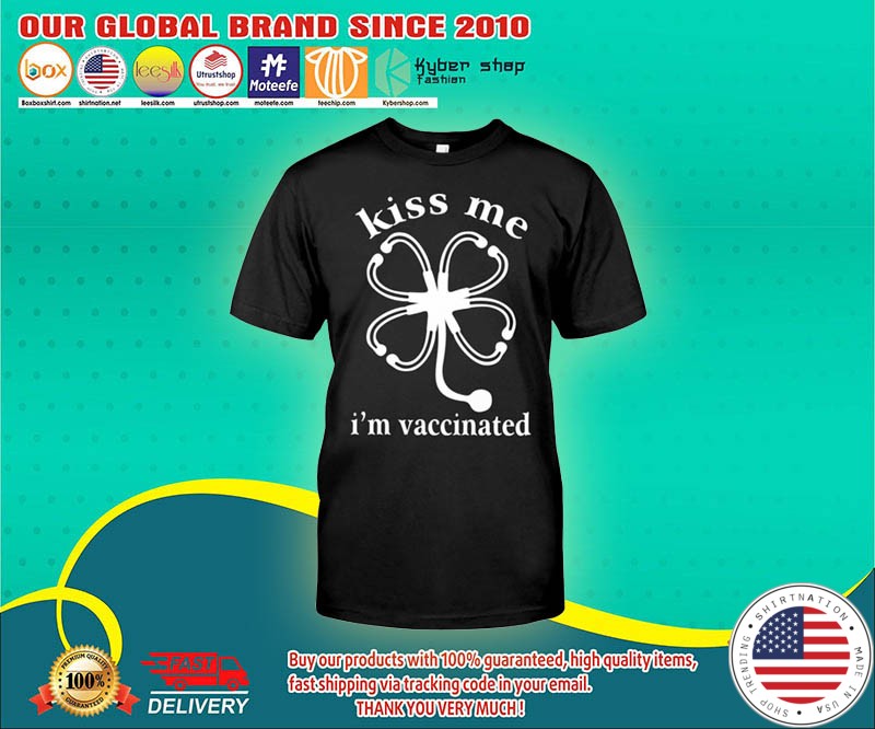 Kiss me im vaccinated shirt 4