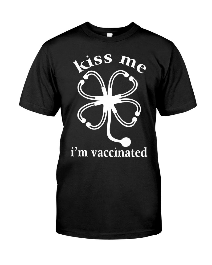 Kiss me im vaccinated shirt as