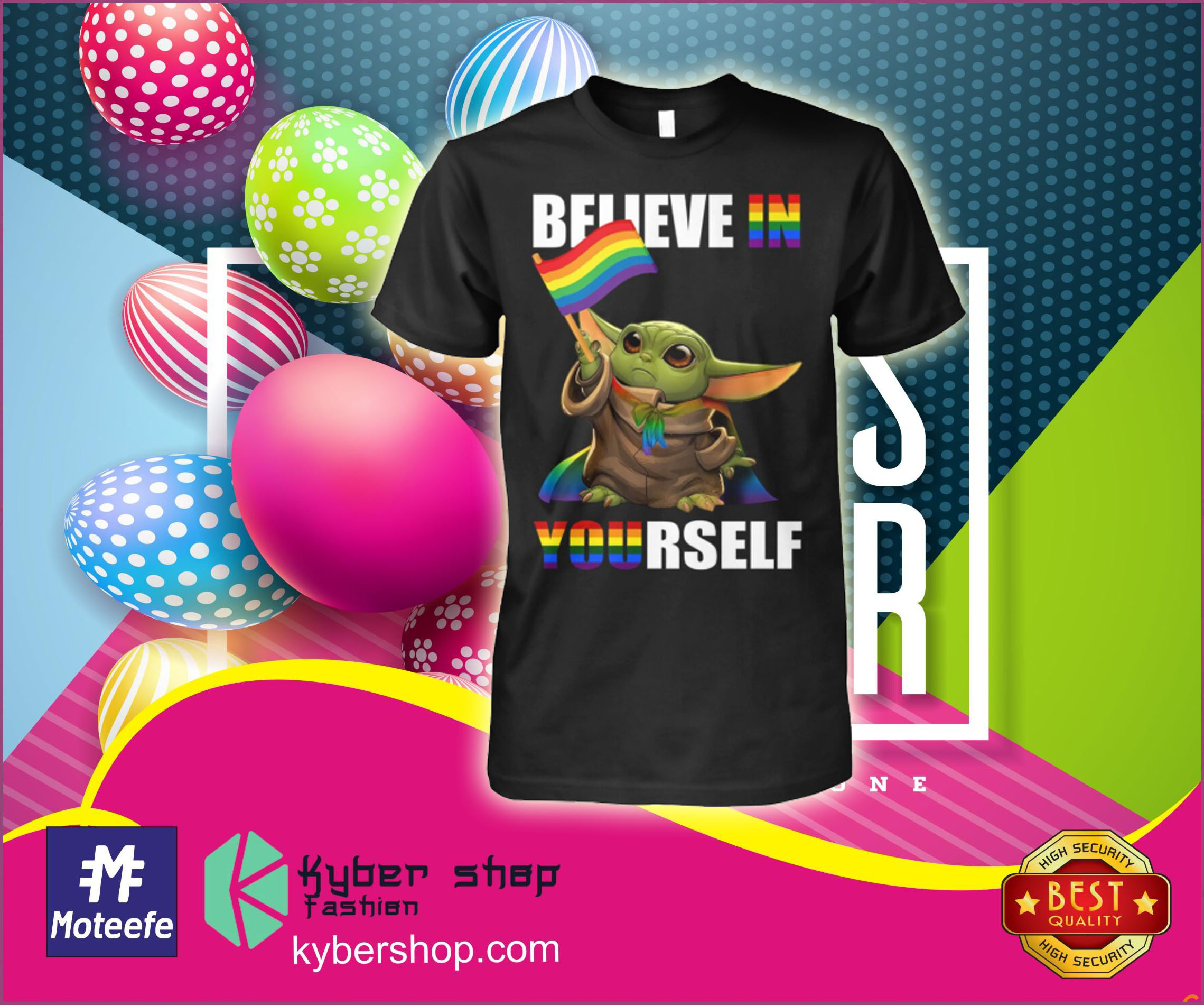 LGBT Baby Yoda believe in youself shirt
