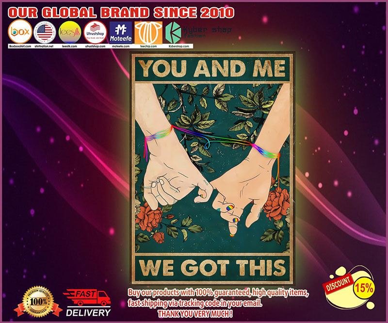 LGBT hand and me we got this poster