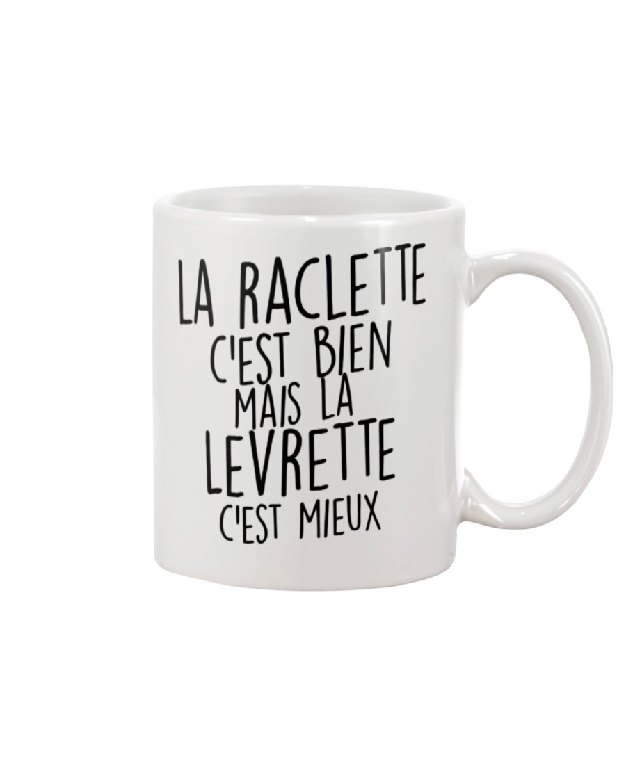 La raclette c'est bien mais la levrette c'est mieux mug