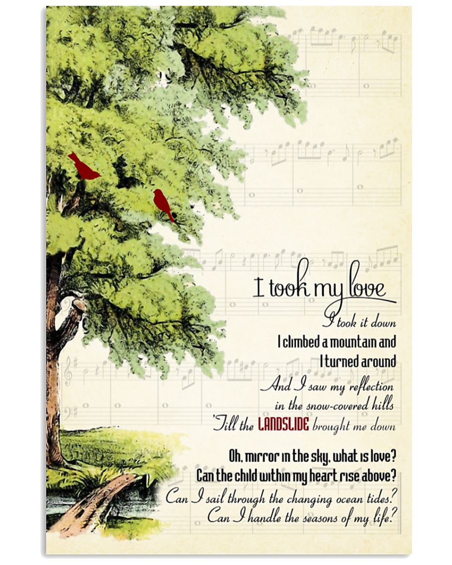Landslide i took my love i took it down i climbed a mountain and i returned around poster