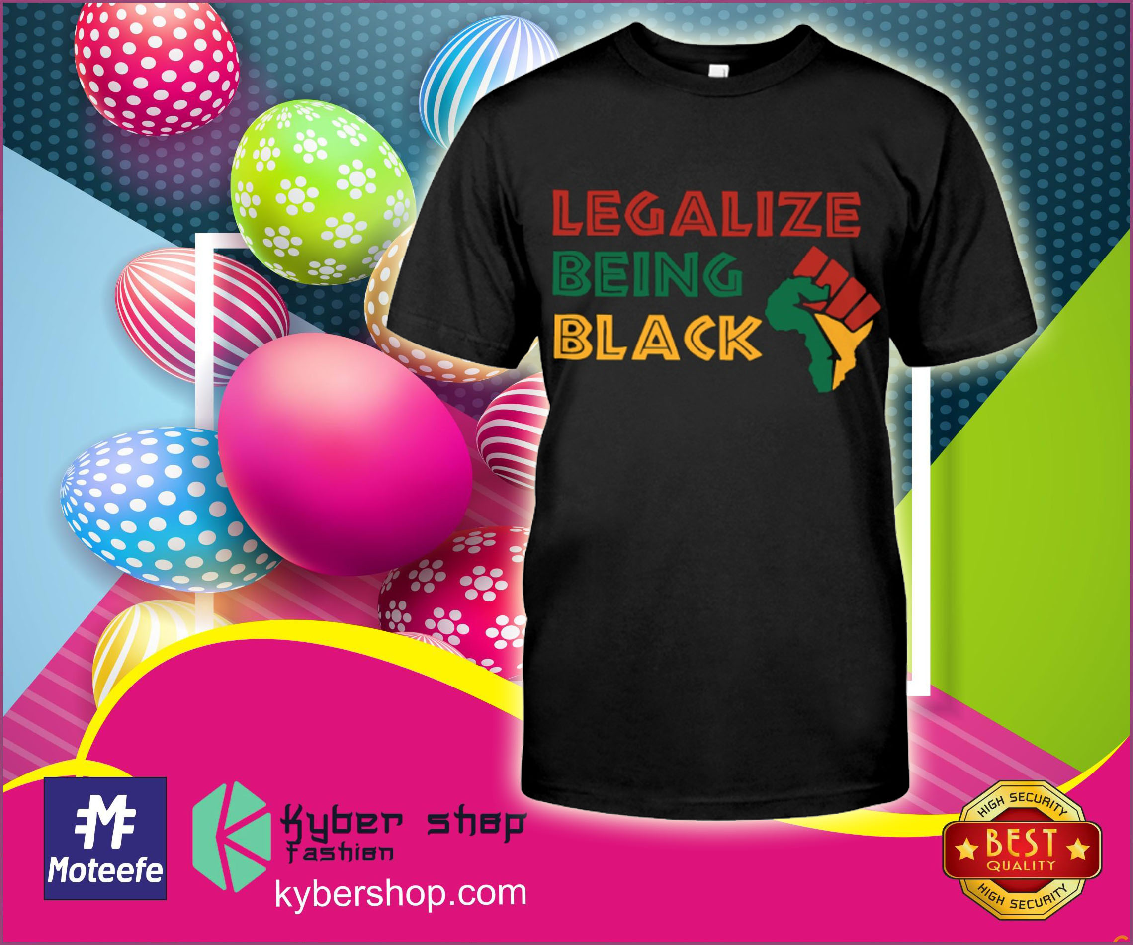Legalize being black shirt