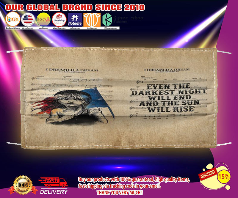 Les miserable even the darkness night will end and the sun will rise face mask