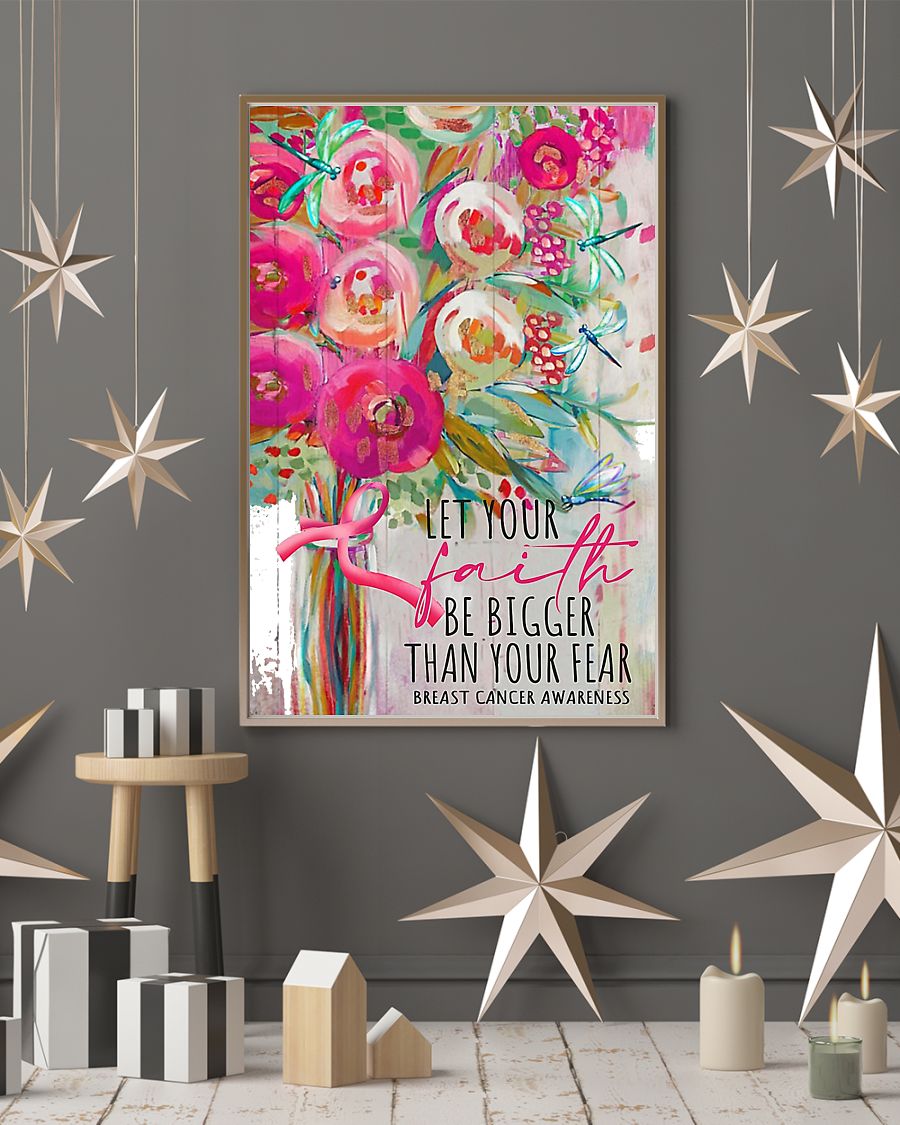Let your faith be bigger than your fear breast cancer awareness poster