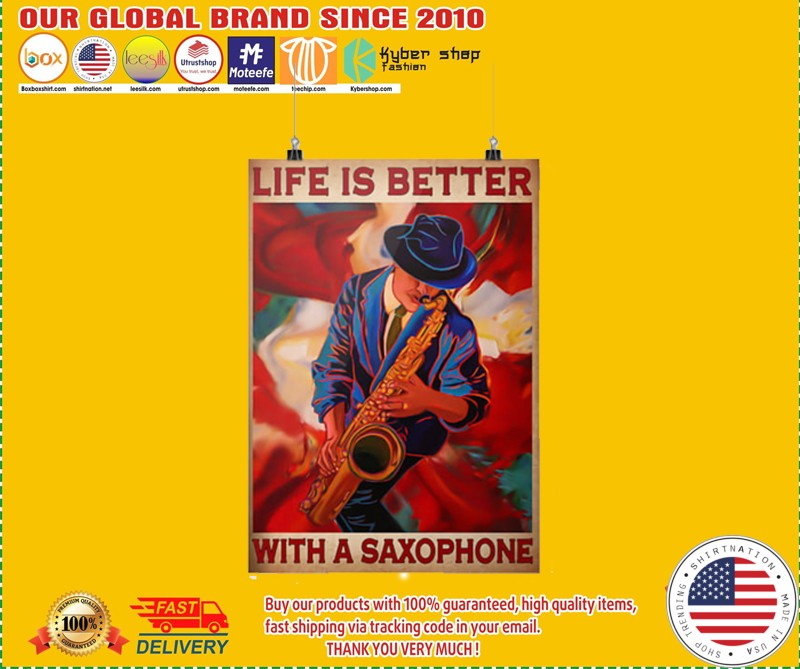 Life is better with a saxophone poster