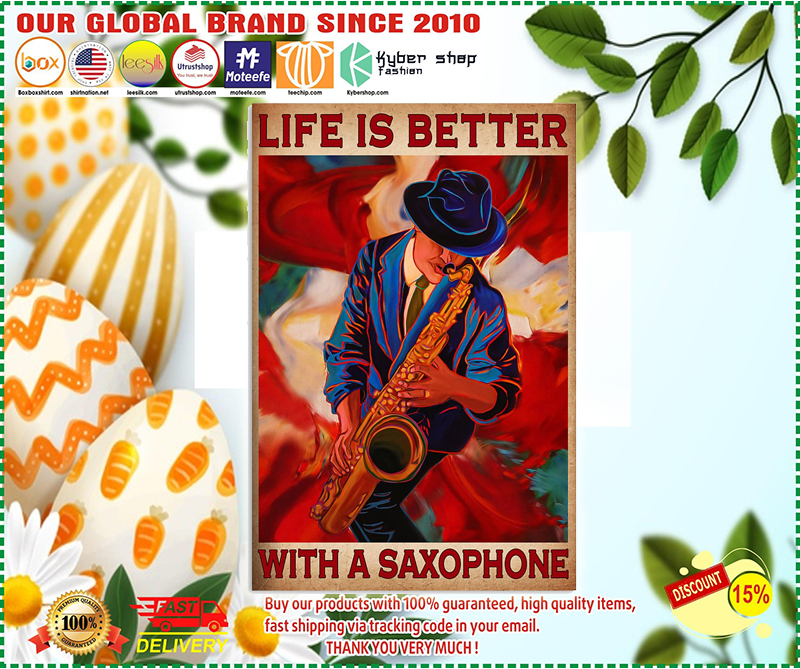 Life is better with a saxophone poster