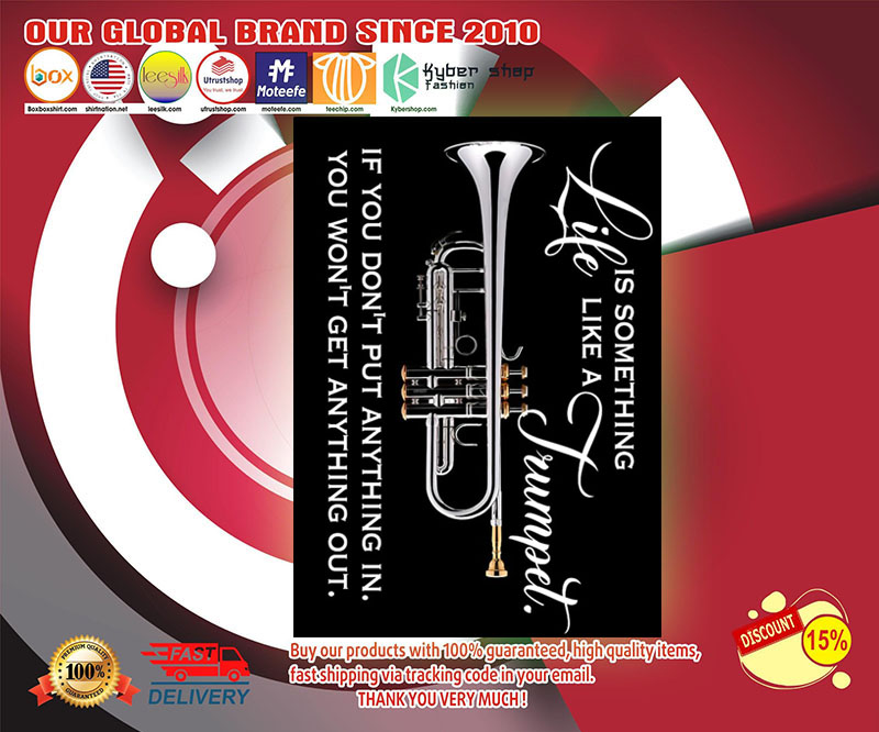 Life is something like a Trumpet poster