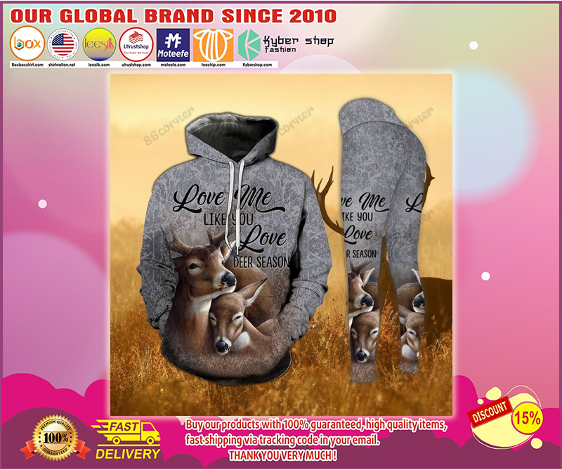 Love me like you love deer season hoodie and legging set