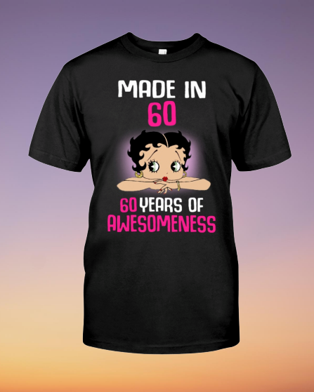 Made in 60 years of awesomeness shirt