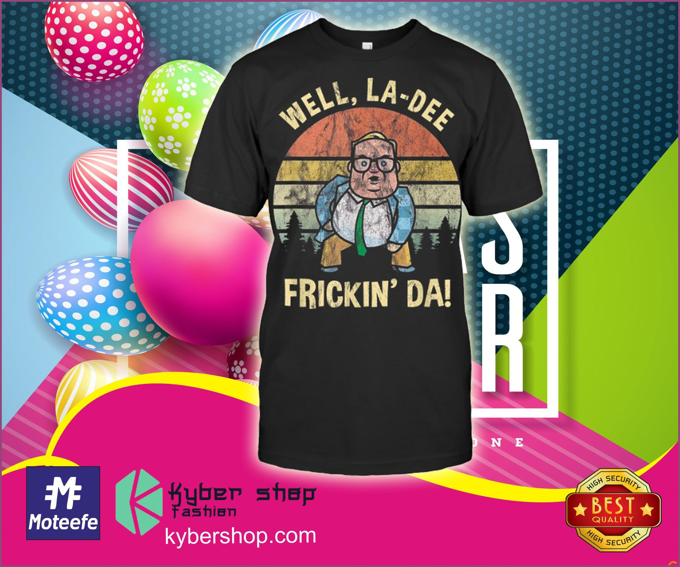 Matt Foley Well la-dee frickin' da! shirt