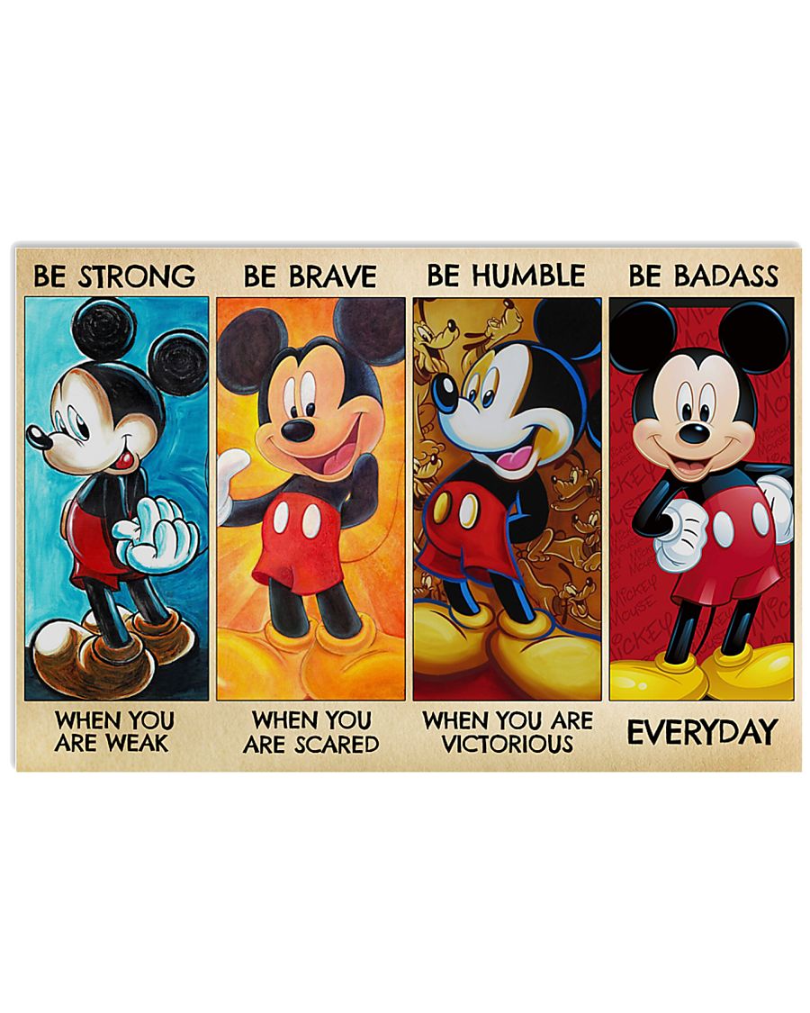 Mickey be strong be brave be humble be badass poster