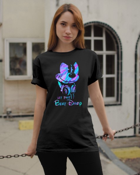 Mickey mouse Let that beat drop shirt
