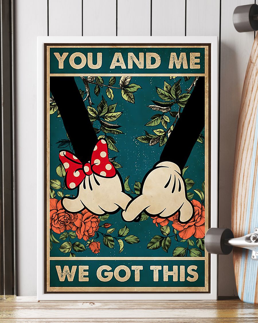 Minnie Mickey you and me we got this poster
