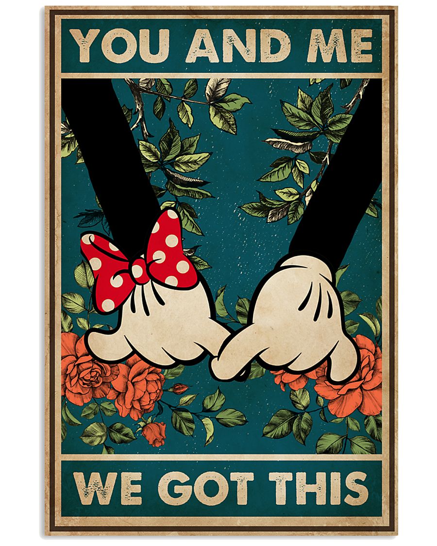 You and me we got this Mickey and Minnie poster