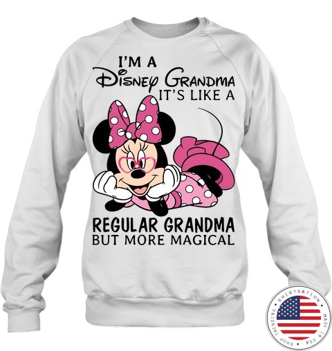 Minnie Mouse Im A Disney Grandma Its Like A Regular Grandma But Mor Magical Shirt4