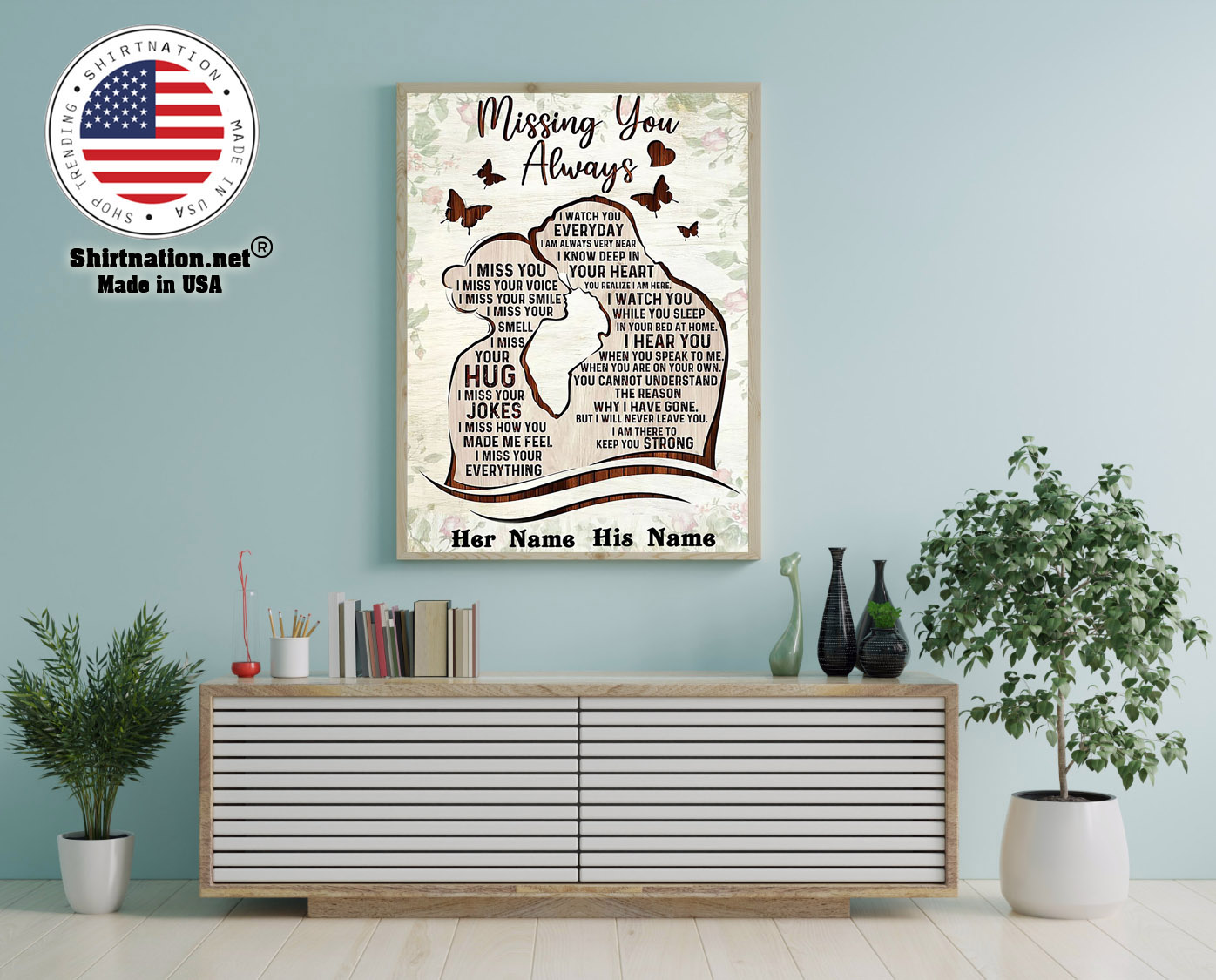 Missing you always I watch you everyday custom personalized name poster 16