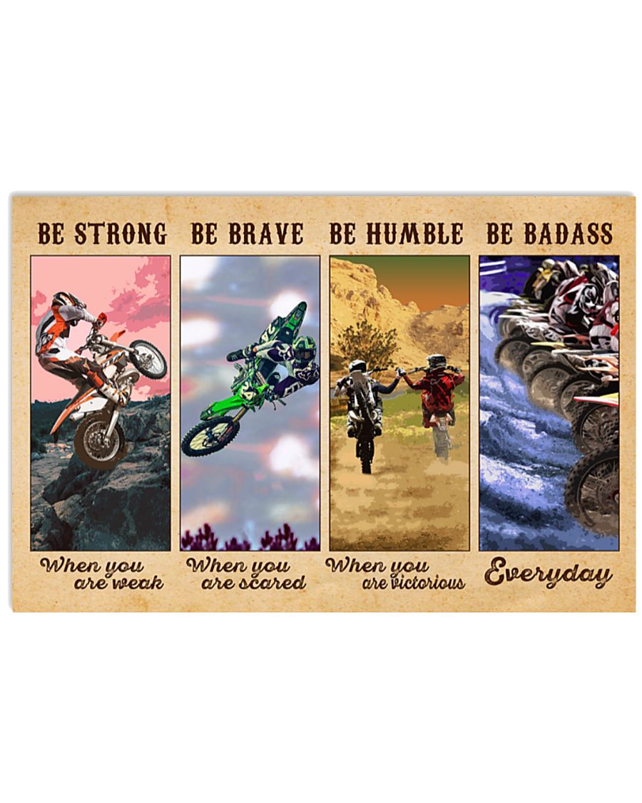 Motocross be strong be brave be humble be badass poster