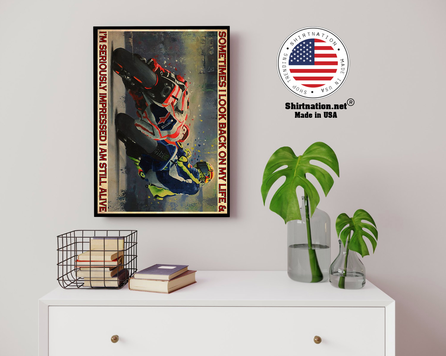 Motorcycle Racing sometimes I look back on my life and Im seriously impressed I am still alive poster 14